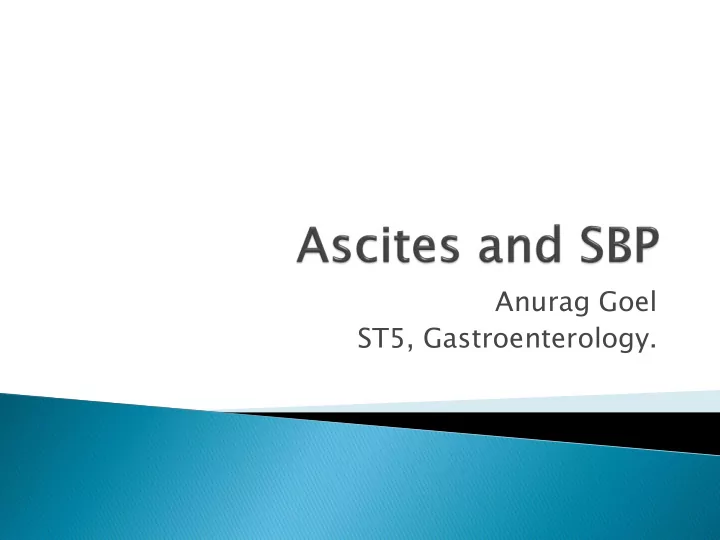 anurag goel st5 gastroenterology