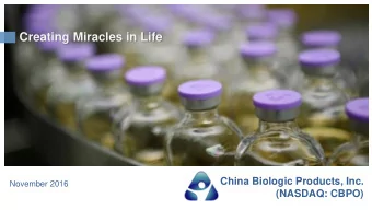 Creating Miracles in Life  China Biologic Products, Inc.  November 2016  (NASDAQ: CBPO)  01  Safe