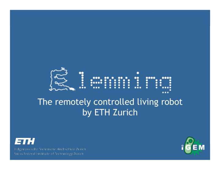 the remotely controlled living robot by eth zurich