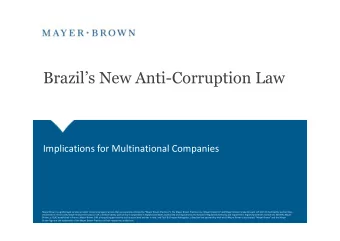 Brazils New Anti-Corruption Law  Implications for Multinational Companies  Mayer Brown is a
