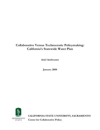 Collaborative Versus Technocratic Policymaking:  Californias Statewide Water Plan  Ariel