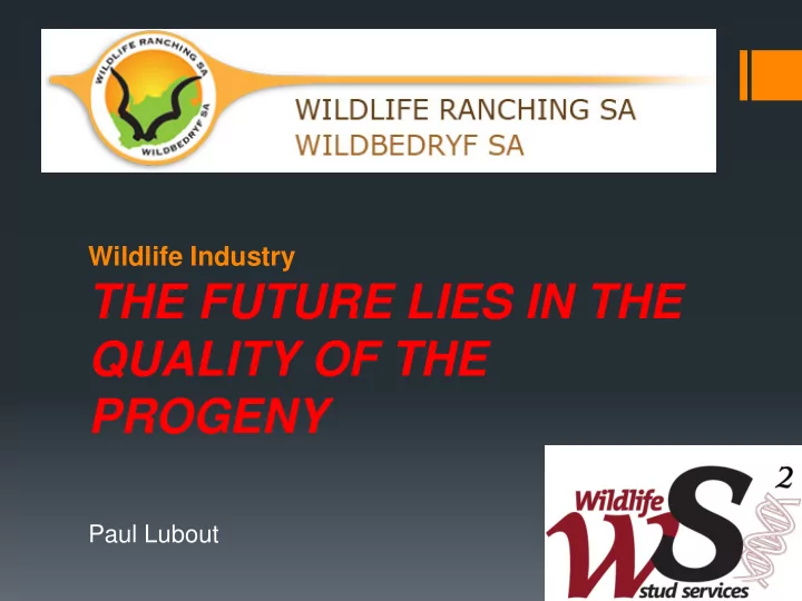 the future lies in the quality of the progeny