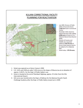 1. Kulani was opened as an Honor Camp in 1946 2. E.O. 1225 and 1558 set aside 7,244 acres on the