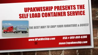 UPAKWESHIP PRESENTS THE  SELF LOAD CONTAINER SERVICE  S  !  X  E  O  B  E  &amp;  R  T  U  N  I  U