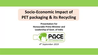PET packaging &amp; its Recycling  Presentation For  Honourable Prime Minister and  Leadership of