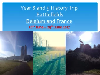 Belgium and France 26 th June  29 th June 2017  Welcome!  Please, can you . . .  1.  Pop you
