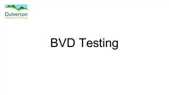 BVD Testing  The Disease  The Two Tests  1. BVD Antibody  2. BVD Antigen/Viremia  An Antibody