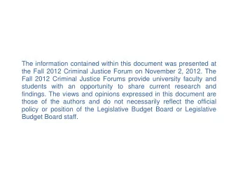 The information contained within this document was presented at  the Fall 2012 Criminal Justice
