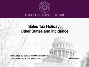 Other States and Incidence  PRESENTED TO SENATE FINANCE COMMITTEE  LEGISLATIVE BUDGET BOARD STAFF