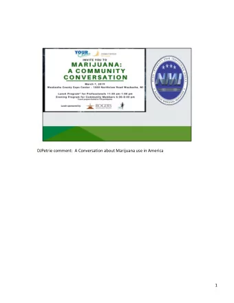 DJPetrie comment:  A Conversation about Marijuana use in America  1  Separating the myths from the