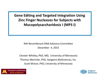Gene Editing and Targeted Integration Using  Zinc Finger Nucleases for Subjects with