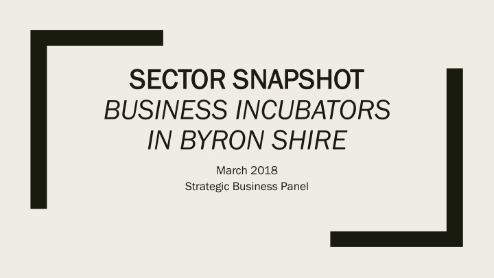 sect ector or sna naps pshot business incubators in byron