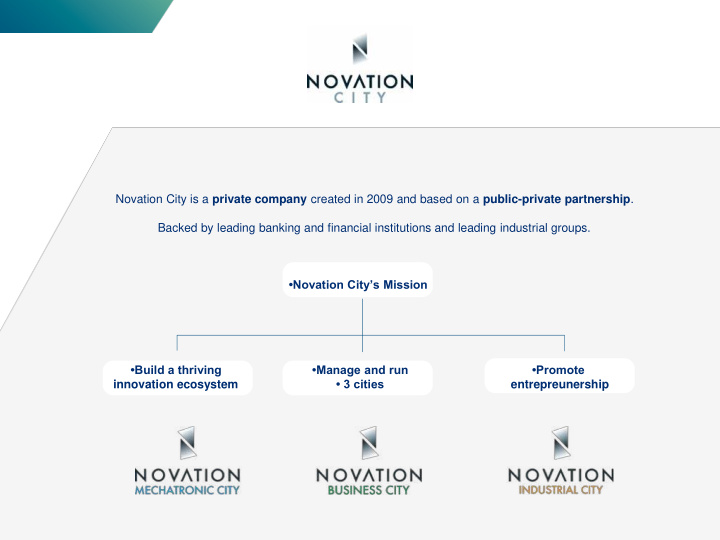novation city is a private company created in 2009 and