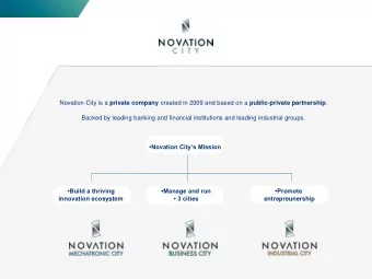 Novation City is a private company created in 2009 and based on a public-private partnership .