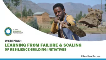 LEARNING FROM FAILURE &amp; SCALING  OF RESILIENCE-BUILDING INITIATIVES  #ResilientFuture  Conten
