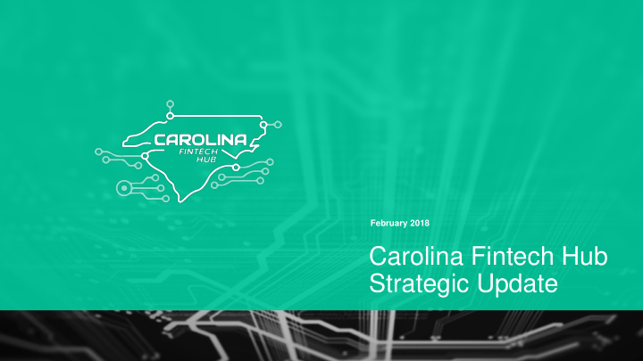 carolina fintech hub strategic update program structure