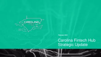 Carolina Fintech Hub  Strategic Update  Program Structure Value  Carolina Fintech Hub  Fintech
