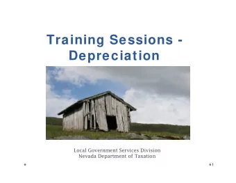 Training Sessions -  Depreciation  Local Government Services Division  Nevada Department of