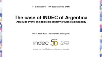 The case of INDEC of Argentina  IADB Side event: The political economy of Statistical Capacity