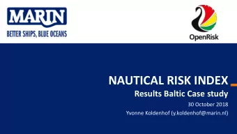 NAUTICAL RISK INDEX  Results Baltic Case study  30 October 2018  Yvonne Koldenhof