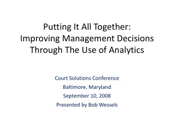 Putting It All Together: Improving Management Decisions Through The Use of Analytics Court
