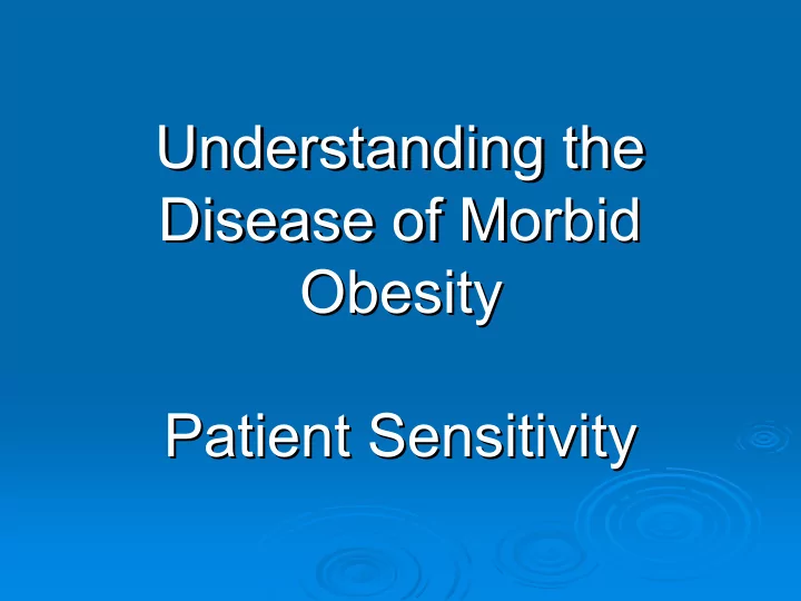 understanding the understanding the disease of morbid