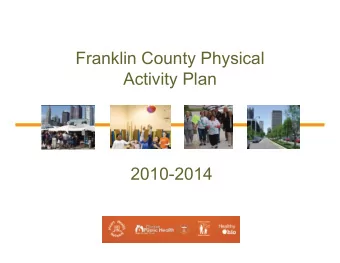 Franklin County Physical  Activity Plan  2010-2014  Franklin County Physical Inactivity  Epidemic