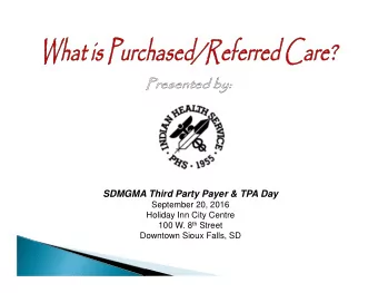 SDMGMA Third Party Payer &amp; TPA Day  September 20, 2016  Holiday Inn City Centre 100 W. 8 th