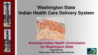 Indian Health Care Delivery System  American Indian Health Commission  for Washington State