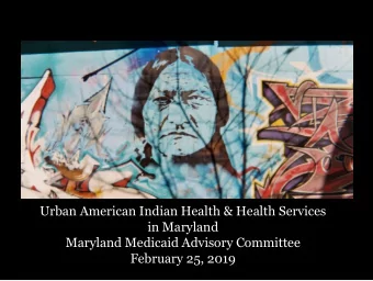 Urban American Indian Health &amp; Health Services  in Maryland  Maryland Medicaid Advisory