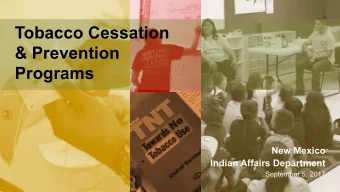 Tobacco Cessation  &amp; Prevention  Programs  New Mexico  Indian Affairs Department  September 5,