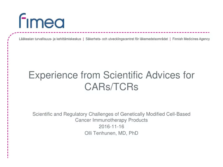 experience from scientific advices for cars tcrs