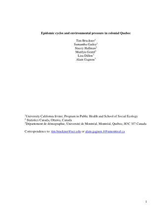 Epidemic cycles and environmental pressure in colonial Quebec Tim Bruckner 1 Samantha Gailey 1