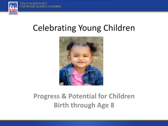Celebrating Young Children  Progress &amp; Potential for Children  Birth through Age 8  Access to