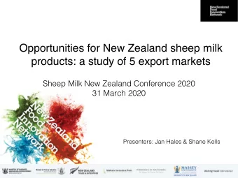 Opportunities for New Zealand sheep milk  products: a study of 5 export markets  Sheep Milk New