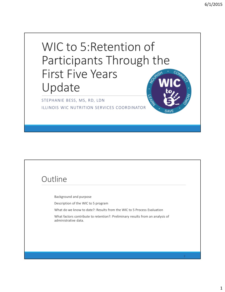 wic to 5 retention of participants through the first five