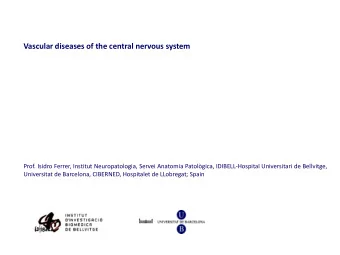 Prof. Isidro Ferrer, Institut Neuropatologia, Servei Anatomia Patolgica, IDIBELL-Hospital