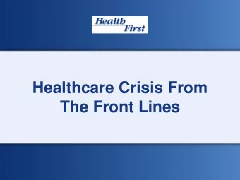 The Front Lines  Introduction  1 in 100  20% to 50%  admitted will die from a medical mistake