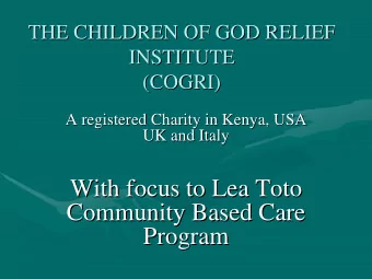 With focus to Lea Toto  With focus to Lea Toto  Community Based Care  Community Based Care  Program