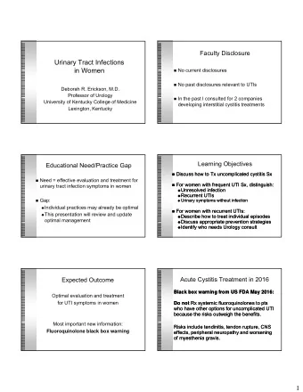 Urinary Tract Infections  in Women  No current disclosures  No past disclosures relevant to