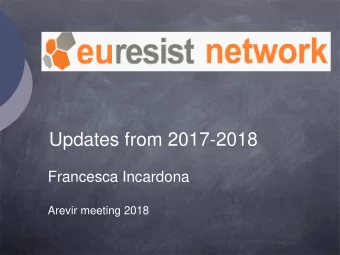 Updates from 2017-2018  Francesca Incardona  Arevir meeting 2018  KRG-DHIS2 project  EuResist is