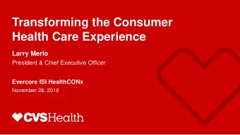 Health Care Experience  Larry Merlo  President &amp; Chief Executive Officer  Evercore ISI