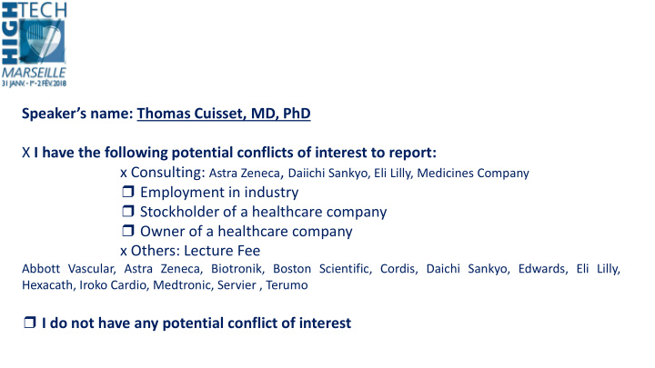 x i have the following potential conflicts of interest to
