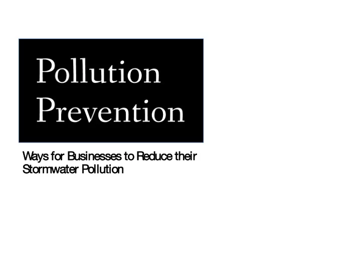 w ays fo for r businesses to reduce their r storm rmwater