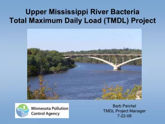 Upper Mississippi River Bacteria  Total Maximum Daily Load (TMDL) Project  Barb Peichel  TMDL