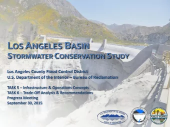 L OS A NGELES B ASIN S TORMWATER C ONSERVATION S TUDY  Los Angeles County Flood Control District