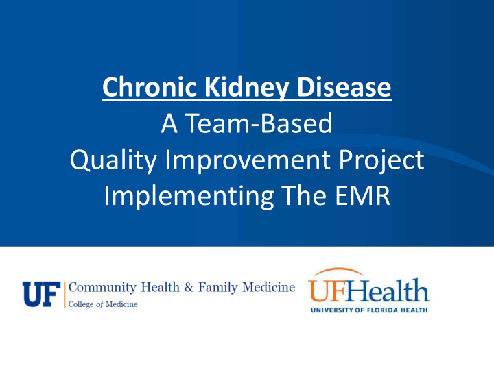 chronic kidney disease a team based quality improvement