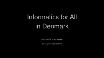 in Denmark  Michael E. Caspersen Director of It-vest  networking universities  Honorary
