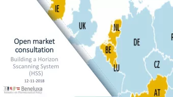 Open m  market  consultati  tion  Building a Horizon  Sscanning System  (HSS)  12-11-2018  Today -