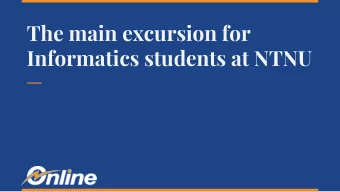 The main excursion for  Informatics students at NTNU  About Online and its history  Volunteer